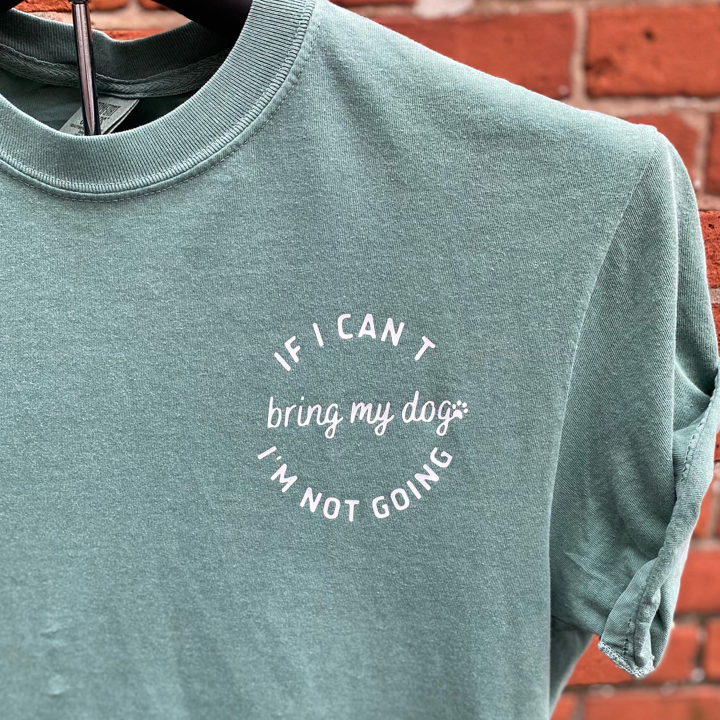 IF I CAN’T BRING MY DOG Tee