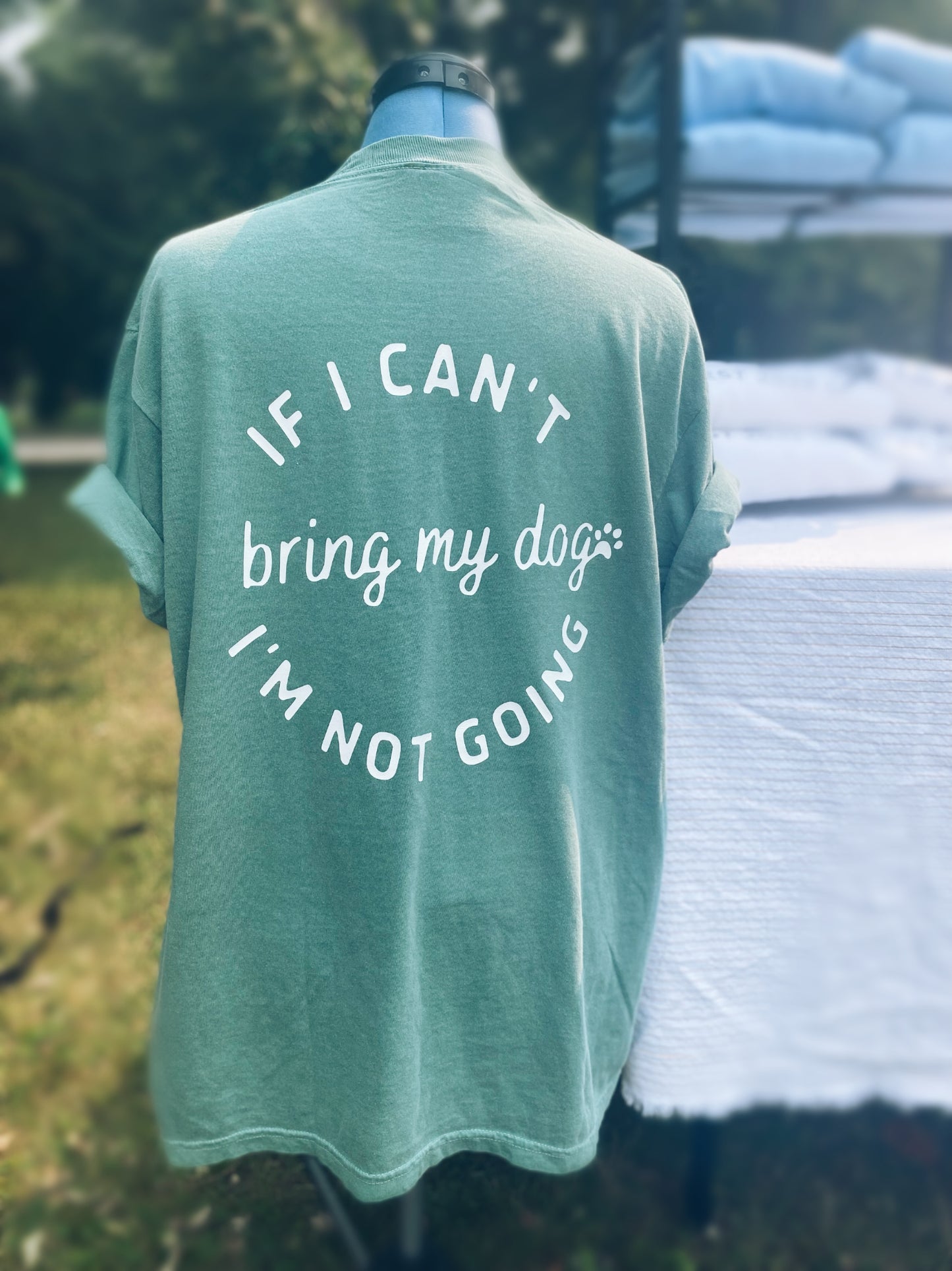 IF I CAN’T BRING MY DOG Tee