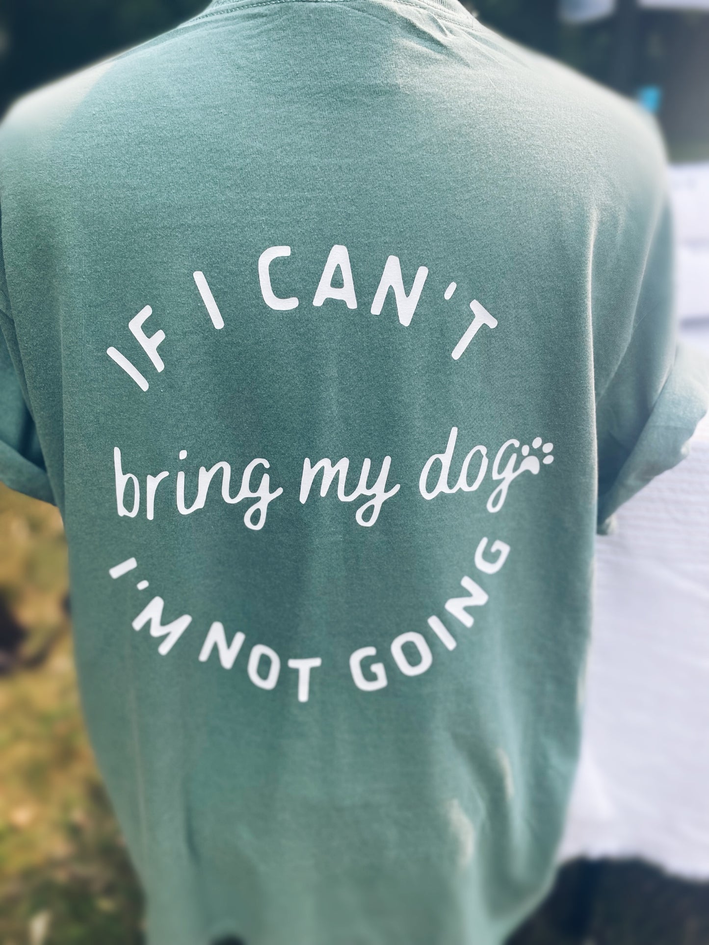 IF I CAN’T BRING MY DOG Tee